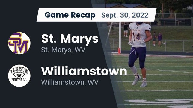 Watch this highlight video of the St. Marys (WV) football team in its game Recap: St. Marys  vs. Williamstown  2022 on Sep 30, 2022