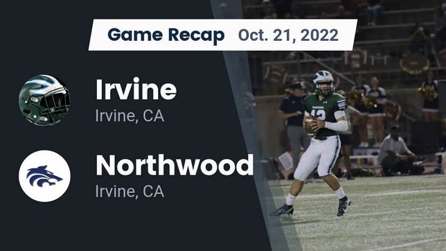 Watch this highlight video of the Irvine (CA) football team in its game Recap: Irvine  vs. Northwood  2022 on Oct 21, 2022