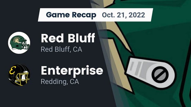 Watch this highlight video of the Red Bluff (CA) football team in its game Recap: Red Bluff  vs. Enterprise  2022 on Oct 21, 2022