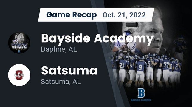 Watch this highlight video of the Bayside Academy (Daphne, AL) football team in its game Recap: Bayside Academy  vs. Satsuma  2022 on Oct 21, 2022