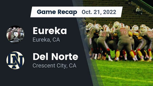 Watch this highlight video of the Eureka (CA) football team in its game Recap: Eureka  vs. Del Norte  2022 on Oct 22, 2022