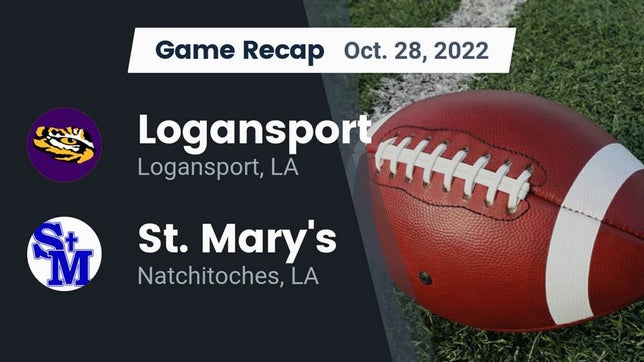 Watch this highlight video of the Logansport (LA) football team in its game Recap: Logansport  vs. St. Mary's  2022 on Oct 21, 2022