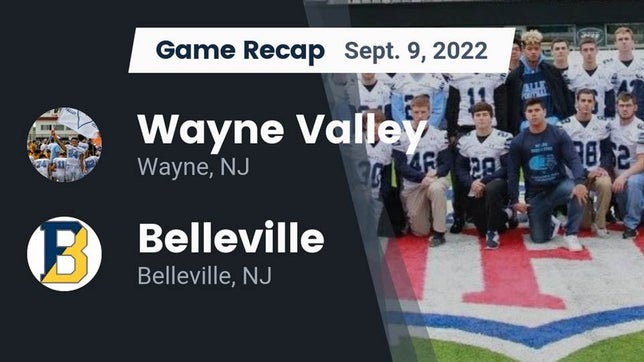 Watch this highlight video of the Wayne Valley (Wayne, NJ) football team in its game Recap: Wayne Valley  vs. Belleville  2022 on Sep 9, 2022