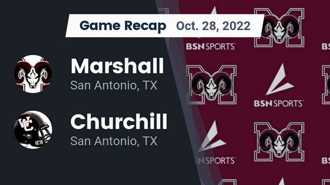 Watch this highlight video of the Marshall (San Antonio, TX) football team in its game Recap: Marshall  vs. Churchill  2022 on Oct 28, 2022