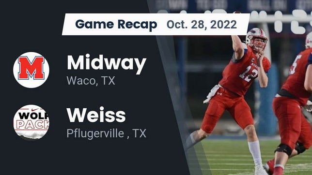 Watch this highlight video of the Midway (Waco, TX) football team in its game Recap: Midway  vs. Weiss  2022 on Oct 28, 2022