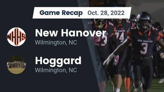 Watch this highlight video of the New Hanover (Wilmington, NC) football team in its game Recap: New Hanover  vs. Hoggard  2022 on Oct 28, 2022