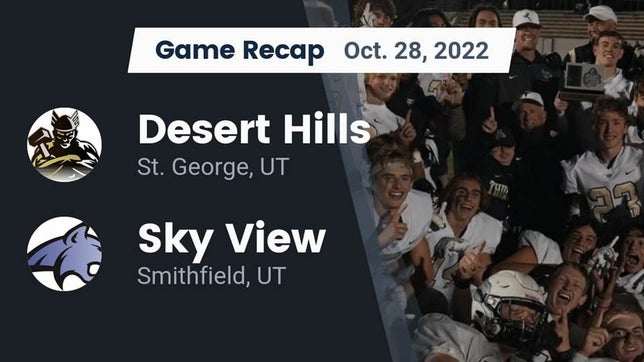 Watch this highlight video of the Desert Hills (St. George, UT) football team in its game Recap: Desert Hills  vs. Sky View  2022 on Oct 28, 2022