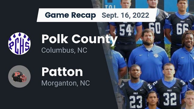 Watch this highlight video of the Polk County (Columbus, NC) football team in its game Recap: Polk County  vs. Patton  2022 on Sep 16, 2022