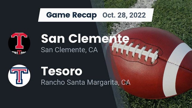 Watch this highlight video of the San Clemente (CA) football team in its game Recap: San Clemente  vs. Tesoro  2022 on Oct 28, 2022