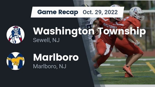 Watch this highlight video of the Washington Township (Sewell, NJ) football team in its game Recap: Washington Township  vs. Marlboro  2022 on Oct 29, 2022