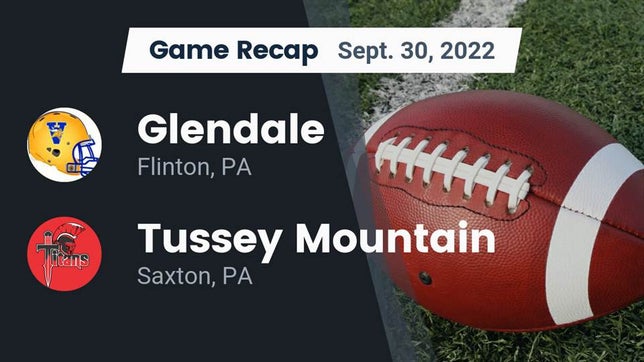 Watch this highlight video of the Glendale (Flinton, PA) football team in its game Recap: Glendale  vs. Tussey Mountain  2022 on Sep 30, 2022