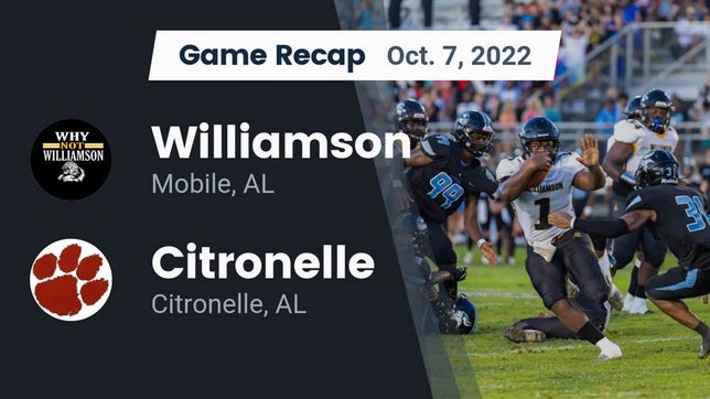 Watch this highlight video of the Williamson (Mobile, AL) football team in its game Recap: Williamson  vs. Citronelle  2022 on Oct 6, 2022