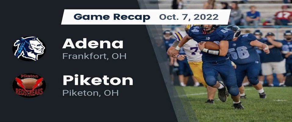 Piketon vs Adena Football 10/7/2022