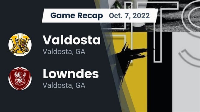 Watch this highlight video of the Valdosta (GA) football team in its game Recap: Valdosta  vs. Lowndes  2022 on Oct 7, 2022