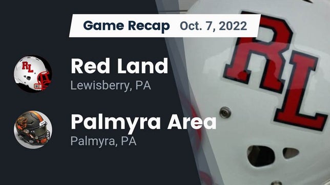 Watch this highlight video of the Red Land (Lewisberry, PA) football team in its game Recap: Red Land  vs. Palmyra Area  2022 on Oct 7, 2022