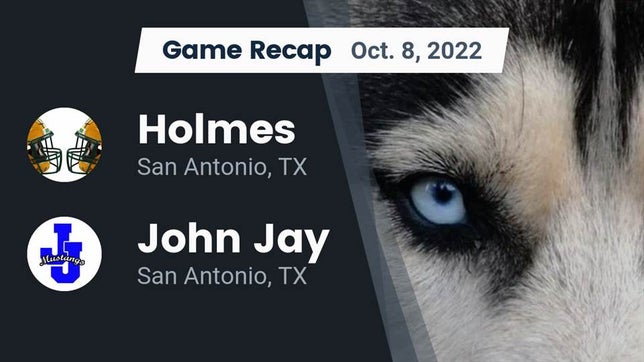 Watch this highlight video of the Holmes (San Antonio, TX) football team in its game Recap: Holmes  vs. John Jay  2022 on Oct 8, 2022