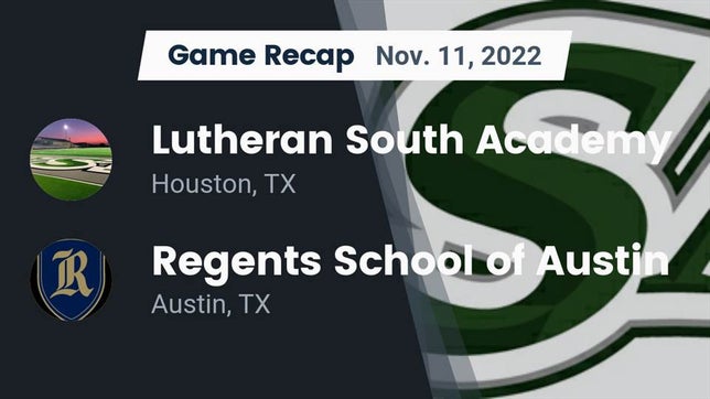 Watch this highlight video of the Lutheran South Academy (Houston, TX) football team in its game Recap: Lutheran South Academy vs. Regents School of Austin 2022 on Nov 11, 2022