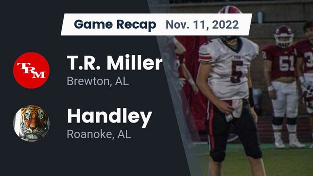 Watch this highlight video of the T.R. Miller (Brewton, AL) football team in its game Recap: T.R. Miller  vs. Handley  2022 on Nov 11, 2022