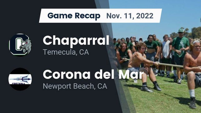 Watch this highlight video of the Chaparral (Temecula, CA) football team in its game Recap: Chaparral  vs. Corona del Mar  2022 on Nov 11, 2022