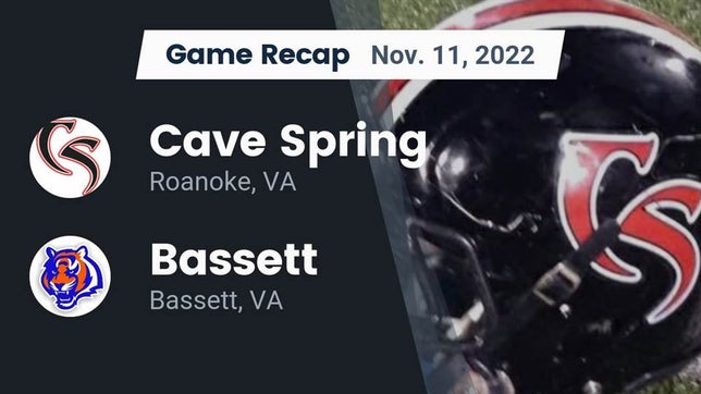 Watch this highlight video of the Cave Spring (Roanoke, VA) football team in its game Recap: Cave Spring  vs. Bassett  2022 on Nov 10, 2022
