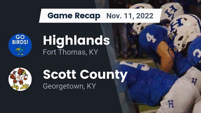 Watch this highlight video of the Highlands (Fort Thomas, KY) football team in its game Recap: Highlands  vs. Scott County  2022 on Nov 11, 2022