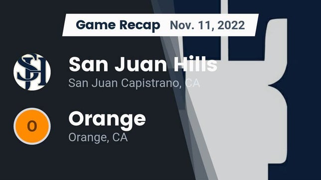 Watch this highlight video of the San Juan Hills (San Juan Capistrano, CA) football team in its game Recap: San Juan Hills  vs. Orange  2022 on Nov 11, 2022