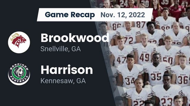 Watch this highlight video of the Brookwood (Snellville, GA) football team in its game Recap: Brookwood  vs. Harrison  2022 on Nov 12, 2022