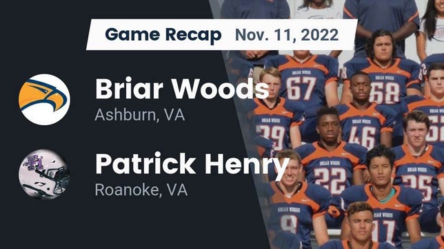 Watch this highlight video of the Briar Woods (Ashburn, VA) football team in its game Recap: Briar Woods  vs. Patrick Henry  2022 on Nov 12, 2022