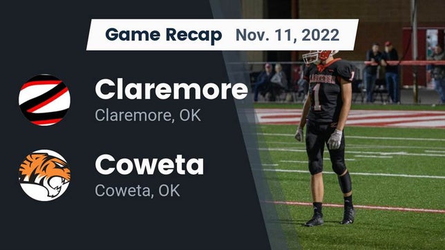Watch this highlight video of the Claremore (OK) football team in its game Recap: Claremore  vs. Coweta  2022 on Nov 11, 2022