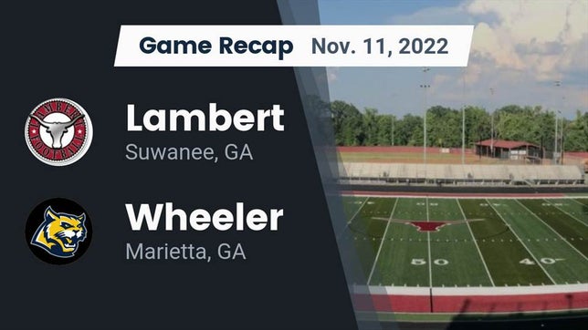 Watch this highlight video of the Lambert (Suwanee, GA) football team in its game Recap: Lambert  vs. Wheeler  2022 on Nov 12, 2022