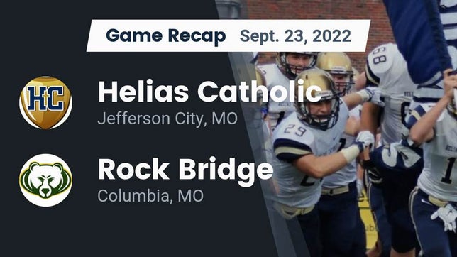 Watch this highlight video of the Helias (Jefferson City, MO) football team in its game Recap: Helias Catholic  vs. Rock Bridge  2022 on Sep 23, 2022