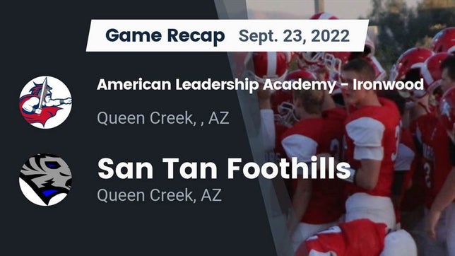 Watch this highlight video of the American Leadership Academy - Ironwood (Ironwood, AZ) football team in its game Recap: American Leadership Academy - Ironwood vs. San Tan Foothills  2022 on Sep 23, 2022