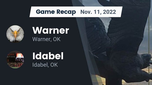 Watch this highlight video of the Warner (OK) football team in its game Recap: Warner  vs. Idabel  2022 on Nov 11, 2022