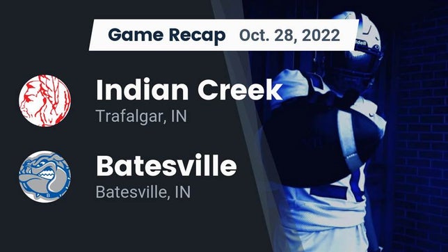 Watch this highlight video of the Indian Creek (Trafalgar, IN) football team in its game Recap: Indian Creek  vs. Batesville  2022 on Oct 28, 2022