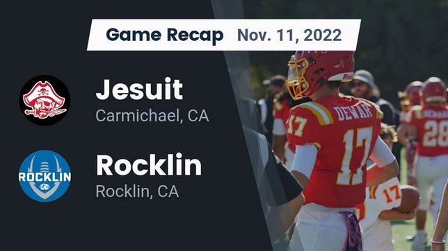 Watch this highlight video of the Jesuit (Carmichael, CA) football team in its game Recap: Jesuit  vs. Rocklin  2022 on Nov 11, 2022