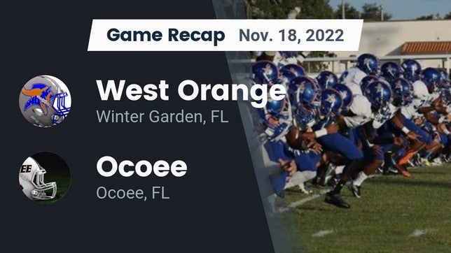 Watch this highlight video of the West Orange (Winter Garden, FL) football team in its game Recap: West Orange  vs. Ocoee  2022 on Nov 18, 2022