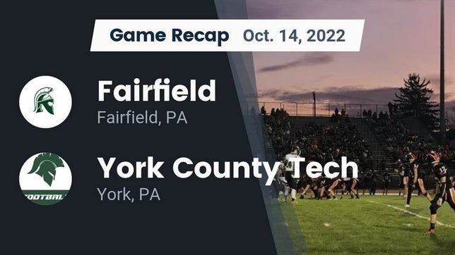 Watch this highlight video of the Fairfield (PA) football team in its game Recap: Fairfield  vs. York County Tech  2022 on Oct 14, 2022