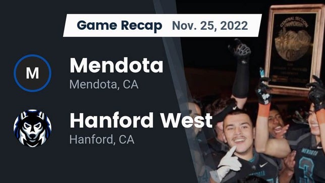 Watch this highlight video of the Mendota (CA) football team in its game Recap: Mendota  vs. Hanford West  2022 on Nov 25, 2022