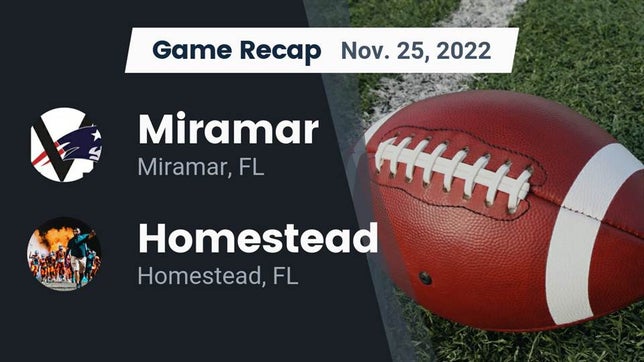 Watch this highlight video of the Miramar (FL) football team in its game Recap: Miramar  vs. Homestead  2022 on Nov 25, 2022