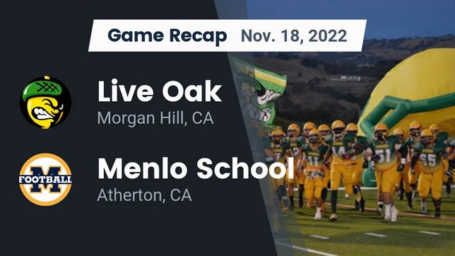 Watch this highlight video of the Live Oak (Morgan Hill, CA) football team in its game Recap: Live Oak  vs. Menlo School 2022 on Nov 18, 2022