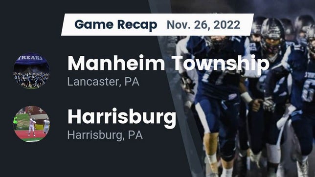 Watch this highlight video of the Manheim Township (Lancaster, PA) football team in its game Recap: Manheim Township  vs. Harrisburg  2022 on Nov 26, 2022
