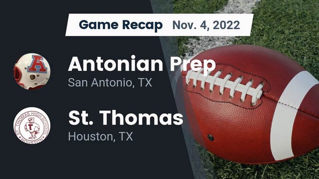 Watch this highlight video of the Antonian Prep (San Antonio, TX) football team in its game Recap: Antonian Prep  vs. St. Thomas  2022 on Nov 3, 2022