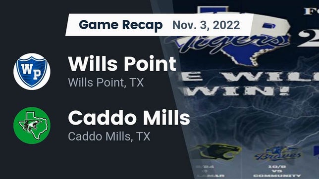 Watch this highlight video of the Wills Point (TX) football team in its game Recap: Wills Point  vs. Caddo Mills  2022 on Nov 3, 2022