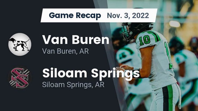 Watch this highlight video of the Van Buren (AR) football team in its game Recap: Van Buren  vs. Siloam Springs  2022 on Nov 4, 2022