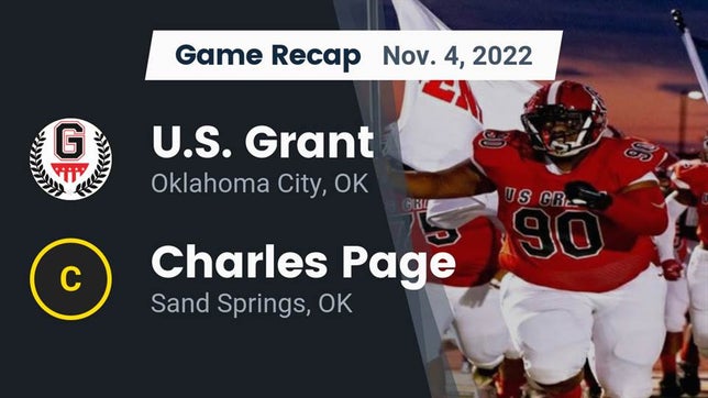Watch this highlight video of the Grant (Oklahoma City, OK) football team in its game Recap: U.S. Grant  vs. Charles Page  2022 on Nov 3, 2022