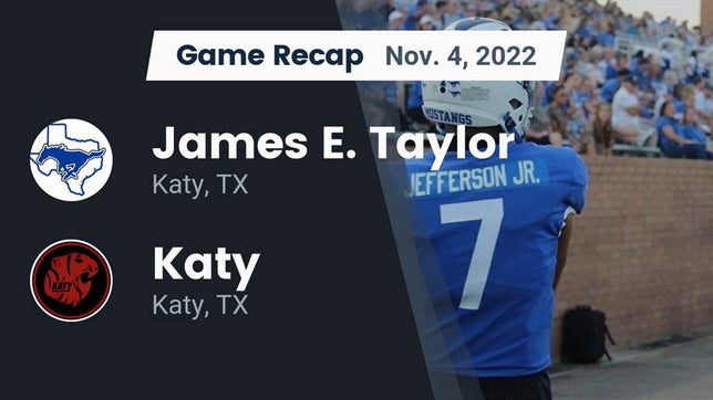 Watch this highlight video of the Katy Taylor (Katy, TX) football team in its game Recap: James E. Taylor  vs. Katy  2022 on Nov 4, 2022