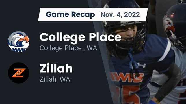 Watch this highlight video of the College Place (WA) football team in its game Recap: College Place   vs. Zillah  2022 on Nov 4, 2022