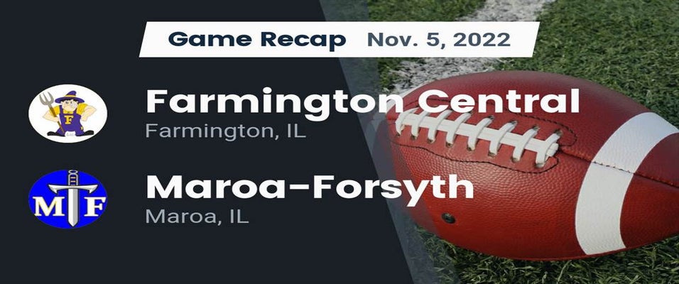 Farmington vs MaroaForsyth Football 11/5/2022