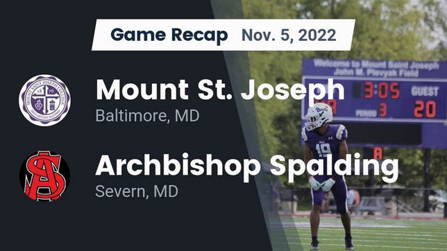 Watch this highlight video of the Mount St. Joseph (Baltimore, MD) football team in its game Recap: Mount St. Joseph  vs. Archbishop Spalding  2022 on Nov 5, 2022