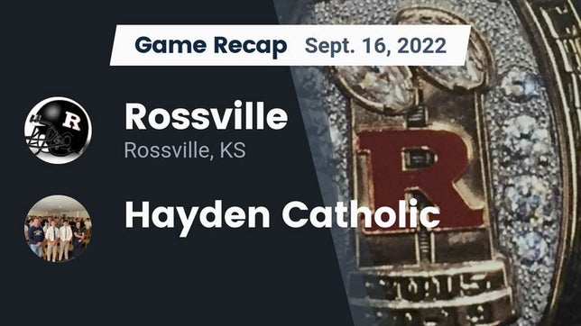 Watch this highlight video of the Rossville (KS) football team in its game Recap: Rossville  vs. Hayden Catholic  2022 on Sep 16, 2022